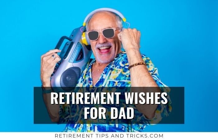senior retired father celebrating retirement and receiving retirement wishes, messages, and quotes